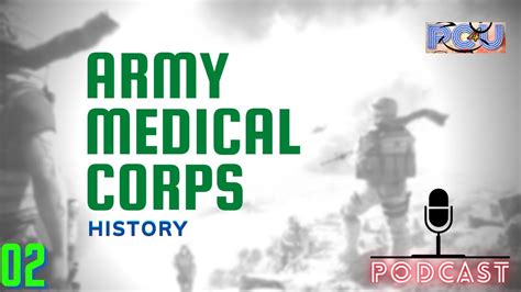 ARMY MEDICAL CORPS | HISTORY | Part 2 | #armymedicalcorpshistory - YouTube