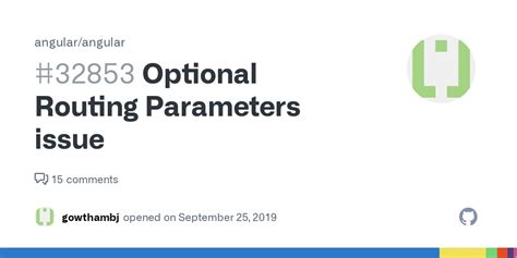 Optional Routing Parameters issue · Issue #32853 · angular/angular · GitHub