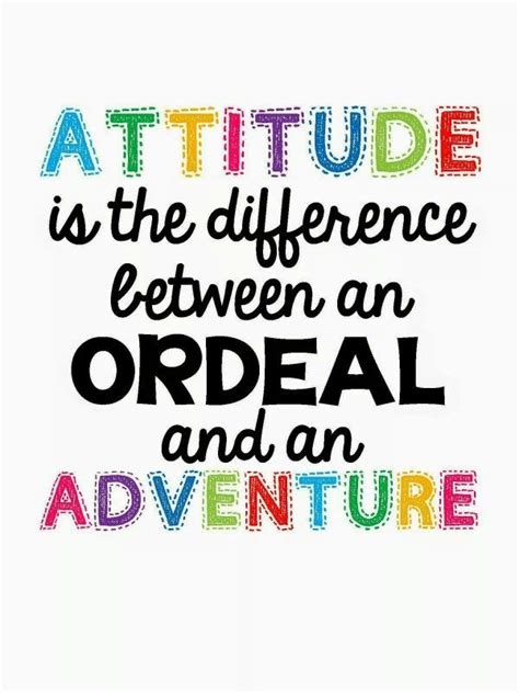 Attitude is the difference between an ordeal and an adventure | Back to school quotes, School ...