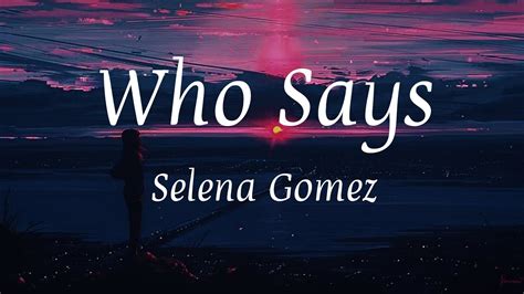 Who Says ^_^ Selena Gomez - YouTube