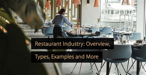 Restaurant Industry: Overview, Types, Examples and More