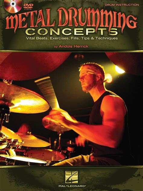 Metal Drumming Concepts: Vital Beats, Exercises, Fills, Tips & Techniques: Herrick, Andols ...