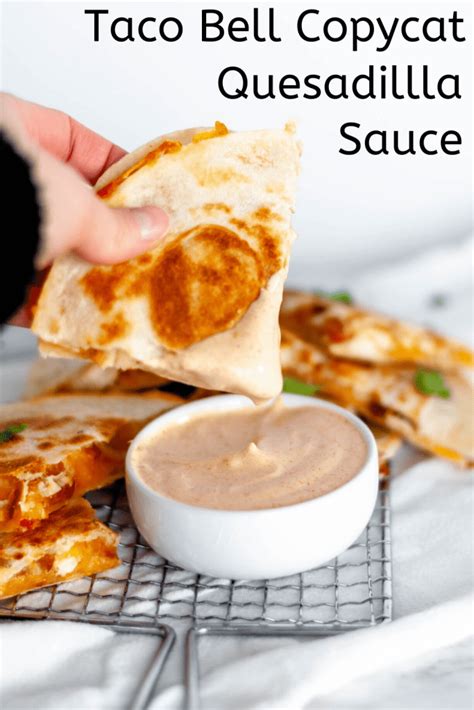 Taco Bell Quesadilla Sauce - Meg's Everyday Indulgence