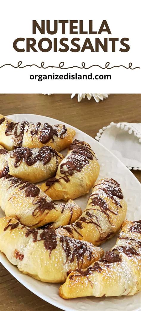 Nutella Croissants Recipe - Organized Island