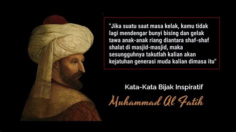 Kata-Kata Bijak Muhammad Al Fatih Menggugah Jiwa - YouTube