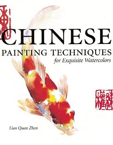 Chinese Painting Techniques for Exquisite Watercolors by Zhen, Lian ...