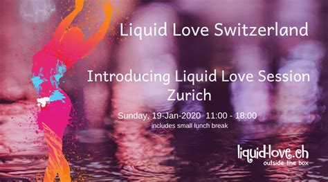 2019-01-19 - Introduction Session ZRH - Liquid Love Switzerland