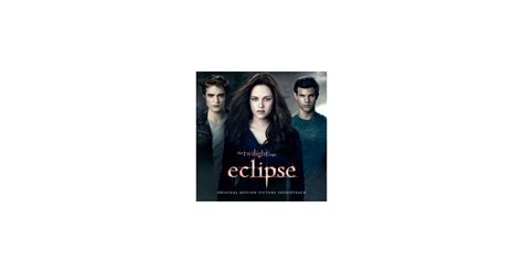 Twilight Eclipse Soundtrack Full List of Songs 2010-05-12 15:04:55 ...