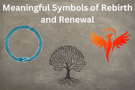 Meaningful Rebirth Symbols And Signs Of Renewal