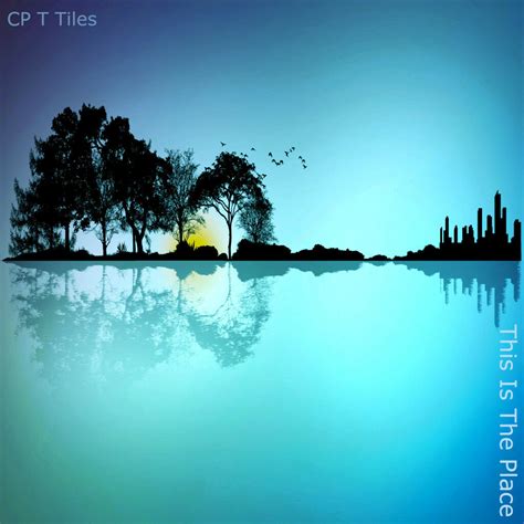 New Album - CP T Tiles - This Is the Place - Bforartists