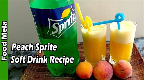 Peach Sprite Soft Drink | Peach Drink Recipe | Peach Juice Recipe by food mela - YouTube