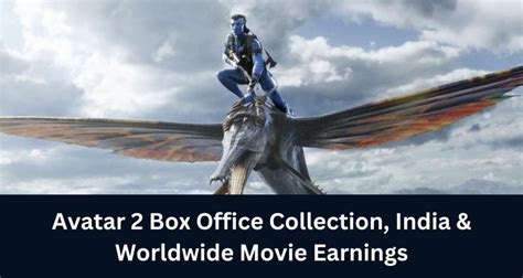 Avatar 2 Box Office Collection, India & Worldwide Movie Earnings