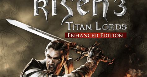 Risen 3: Titan Lords - Enhanced Edition Gets New Trailer Before August ...