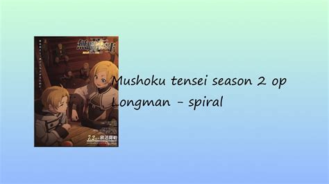 무직전생 2기 OP Longman - spiral - YouTube