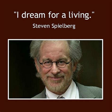 Steven Spielberg Quotes - ShortQuotes.cc