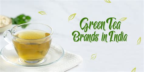 Best Green Tea Brands in India - Authentic Reviews