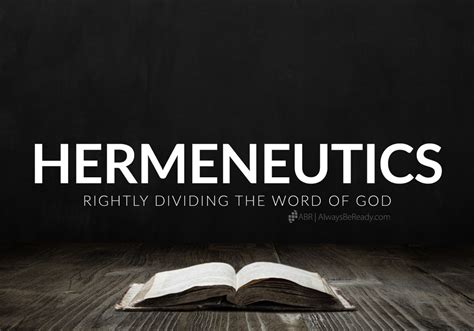 Hermeneutics: Rules and Guidelines for Interpreting the Bible