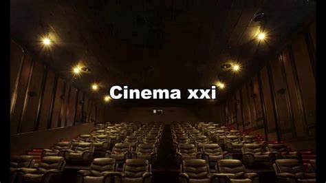 Cinema xxi - YouTube