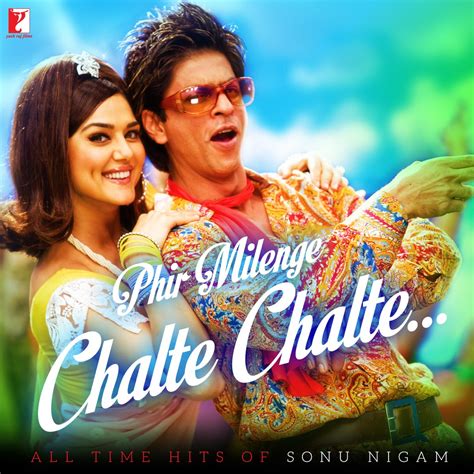 ‎Phir Milenge Chalte Chalte - All Time Hits of Sonu Nigam by Sonu Nigam on Apple Music