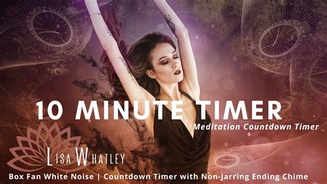 10 Minute Timer | Quiet Your Mind | 10 Minute MEDITATION Countdown Timer | 10 Minute White Noise ...