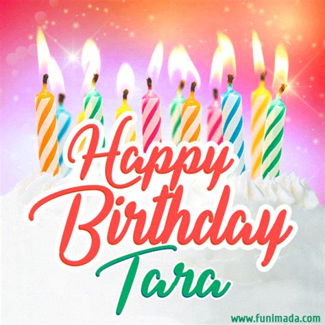 Happy Birthday GIF for Tara with Birthday Cake and Lit Candles | Funimada.com