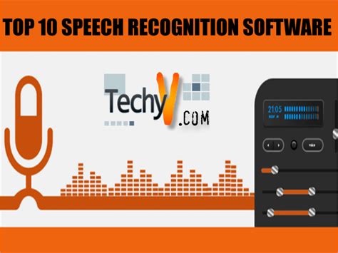 Top 10 Speech Recognition Software - Techyv.com