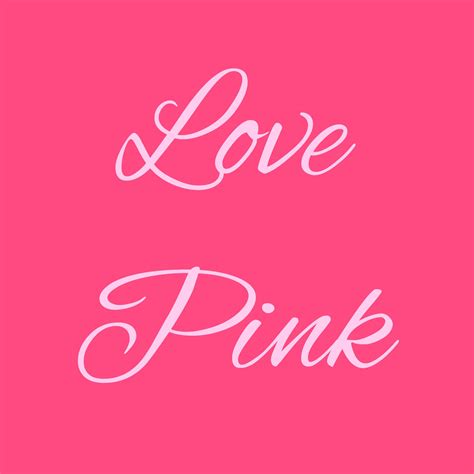 Love pink quote | Pink life, Pink quotes, Pink themes