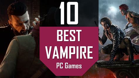 Best VAMPIRE Games PC | TOP10 Vampire Video Games - YouTube