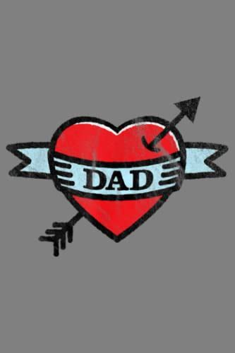 I Love Dad Retro Tattoo Heart for Father s Day: Lined Paper notebook , 6x9, 120p by Paul ...