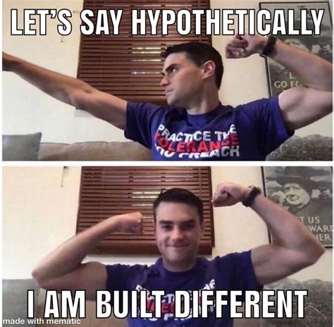 What if he's hypothetically built different | Ben Shapiro | Know Your Meme