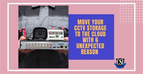 6 Reasons Why You Should Use CCTV Cloud Storage