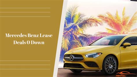 Mercedes Benz Lease Deals 0 Down - Your Dream Car Awaits