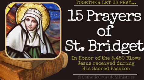 "15 Prayers of St Bridget (1 Year)" --- Together Let Us Pray - YouTube