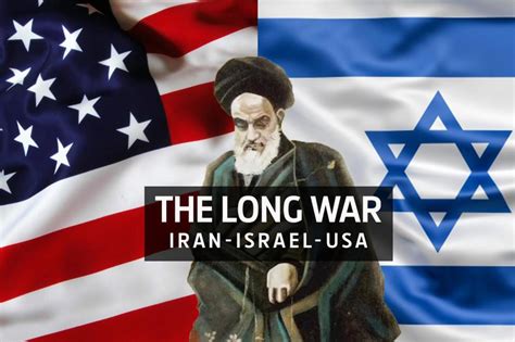 ISRAEL/IRAN/USA, THE LONG WAR