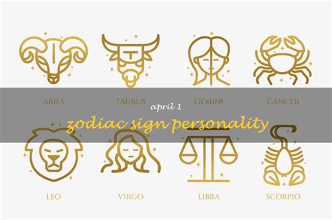 Unveiling The Unique Personality Traits Of The April 1 Zodiac Sign | ShunSpirit