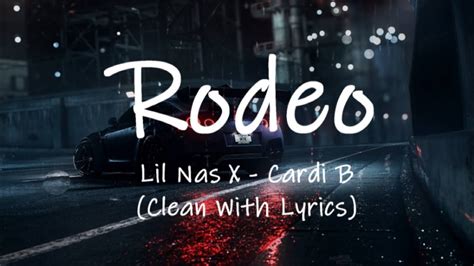 Lil Nas X - Rodeo Ft. Cardi B (Clean With Lyrics) - YouTube