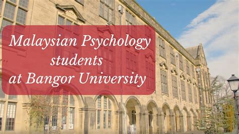 Malaysian Psychology students at Bangor University - YouTube