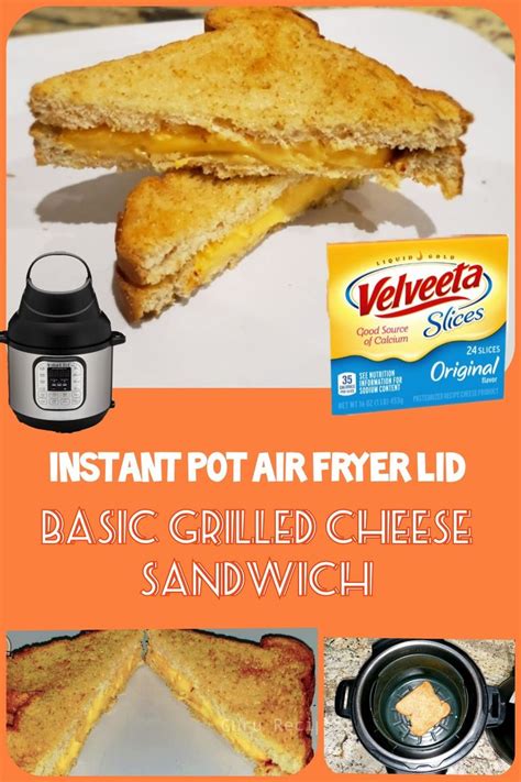 Basic Grilled Cheese Sandwich in Air Fryer | Instant Pot Air Fryer Lid ...