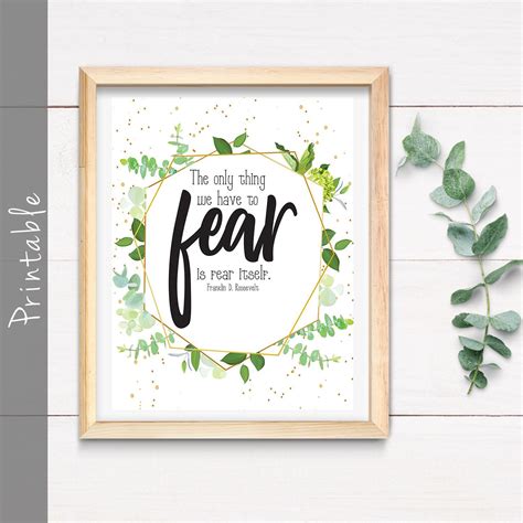 The Only Thing We Have To Fear Is Fear Itself Franklin | Etsy ...