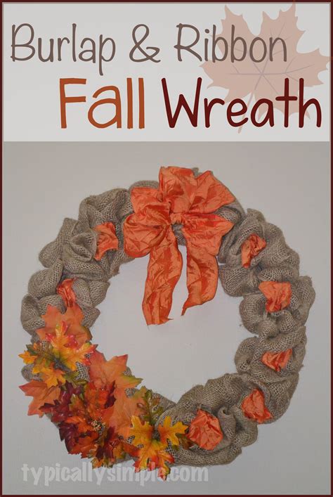 Burlap and Ribbon Fall Wreath - Typically Simple