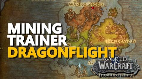 Dragonflight Mining Trainer Location WoW Dragon Isles - YouTube