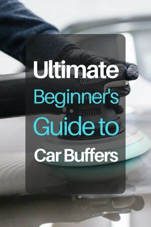 Ultimate Beginner's Guide to Car Buffers | Car buffer, Automotive ...