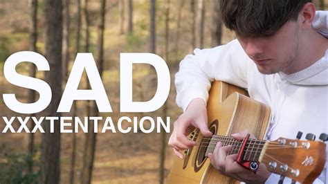 SAD! - XXXTENTACION - Fingerstyle Guitar Cover - YouTube