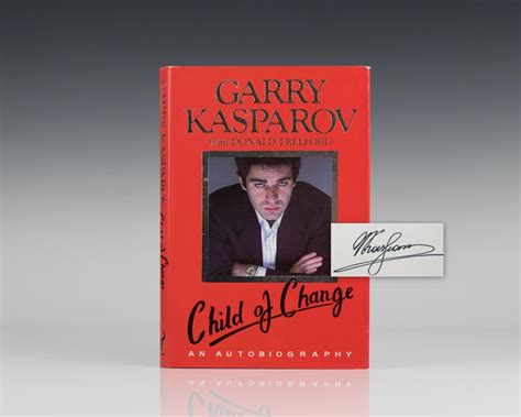 Child of Change: An Autobiography. by Kasparov, Garry: (1987) Signed by Author(s) | Raptis Rare ...