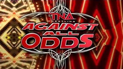 TNA Against All Odds 2012 | Match Card & Results | TNA PPV