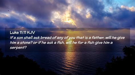 Luke 11:11 KJV Desktop Wallpaper - If a son shall ask bread of any of you that is a