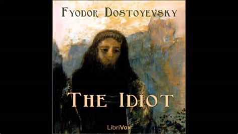 The Idiot by Fyodor DOSTOYEVSKY (FULL Audiobook) - YouTube