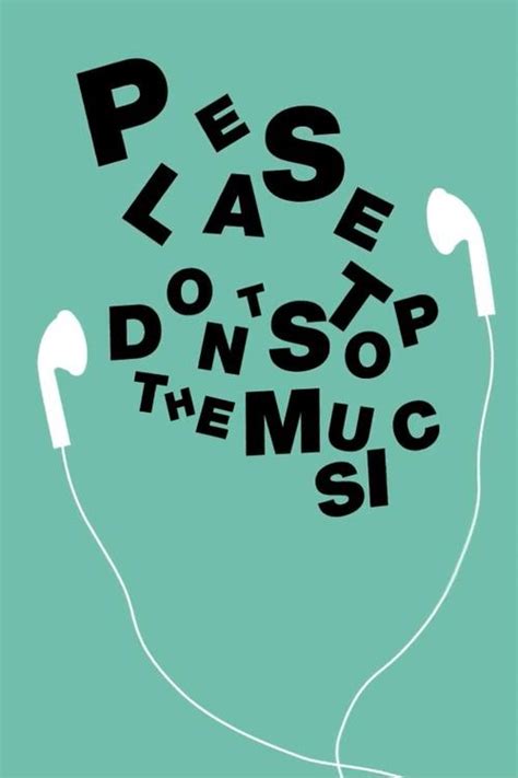 Please don't stop the music | Picture Quotes