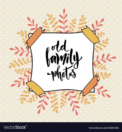 Old family photos cover photo album calligraphic Vector Image