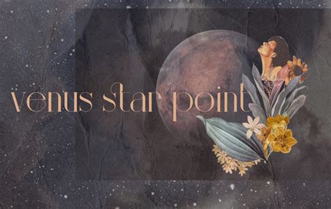 Venus Star Point 2022 - What Does It Mean For Your Zodiac Sign - Anna ...